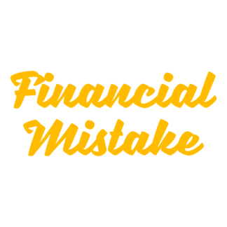 Financial Mistake Decal (Yellow)